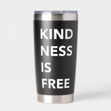KINDNESS IS FREE Bold Typography Thermal Tumbler