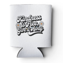 "Kindness is Free, Give it Away"