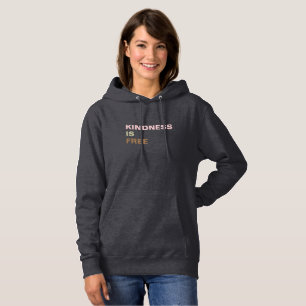 KINDNESS IS FREE HOODIE
