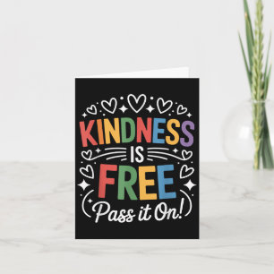 Kindness Is Free P It On Positive Quote  Card