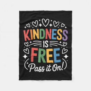 Kindness Is Free P It On Positive Quote  Fleece Blanket