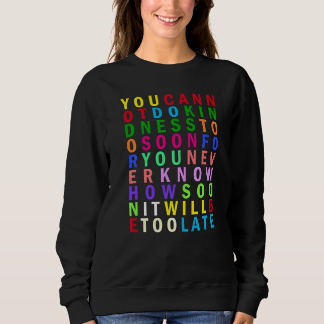 Kindness Is Free Rainbow Stoicism Quote Sweatshirt (Front)
