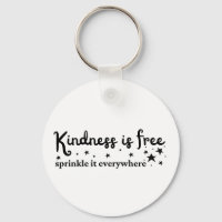 Kindness Is Free Sprinkle Everywhere