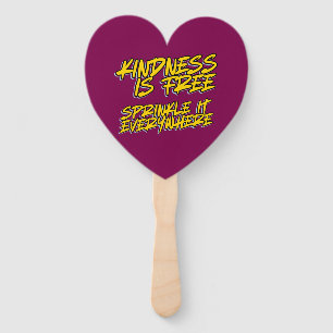 KINDNESS IS FREE SPRINKLE IT EVERYWHERE HAND FAN