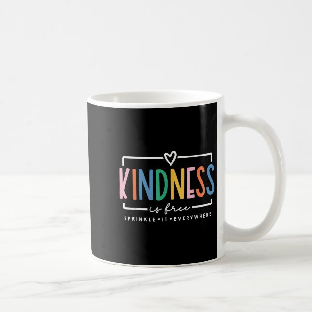 Kindness Is Free Sprinkle It Everywhere Positive Q Coffee Mug (Right)
