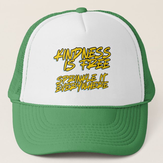 KINDNESS IS FREE SPRINKLE IT EVERYWHERE TRUCKER HAT (Front)