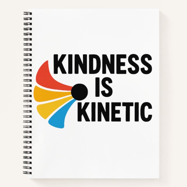 Kindness is Kinetic Notebook (Front)