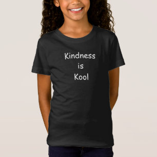 Kindness is Kool Inspirational Message  T-Shirt
