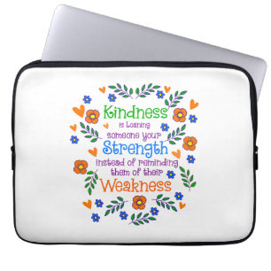 Kindness Is Loaning Someone Your Strength Laptop Sleeve