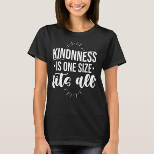Kindness Is One Size Fits All Anti Bullying Day T-Shirt