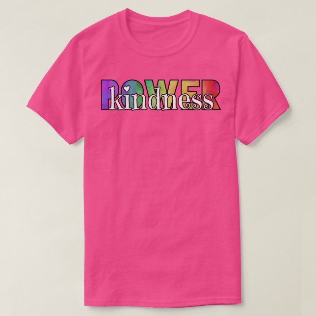 Kindness is Power 1 T-Shirt (Design Front)
