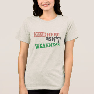 Kindness is Power Tri-Blend Shirt