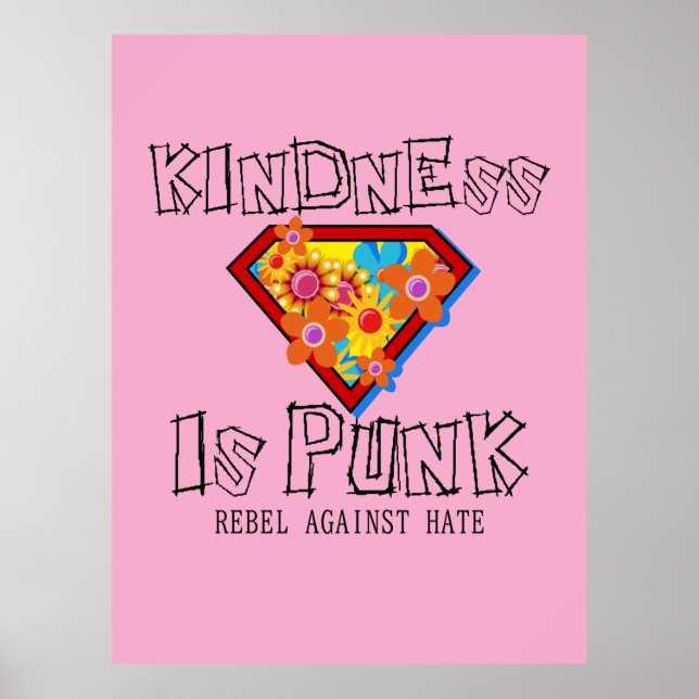 Kindness Is Punk - Rebel Against Hate Poster (Front)