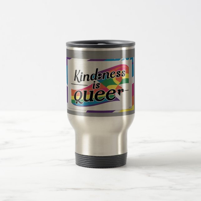 Kindness is Queer – Designed by ShelloCB Travel Mug (Center)
