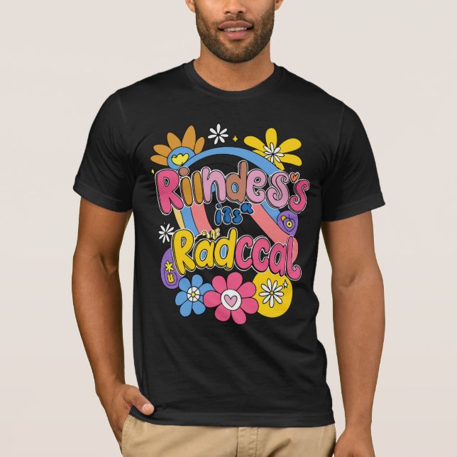 Kindness is Radical 2 T-Shirt (Front)