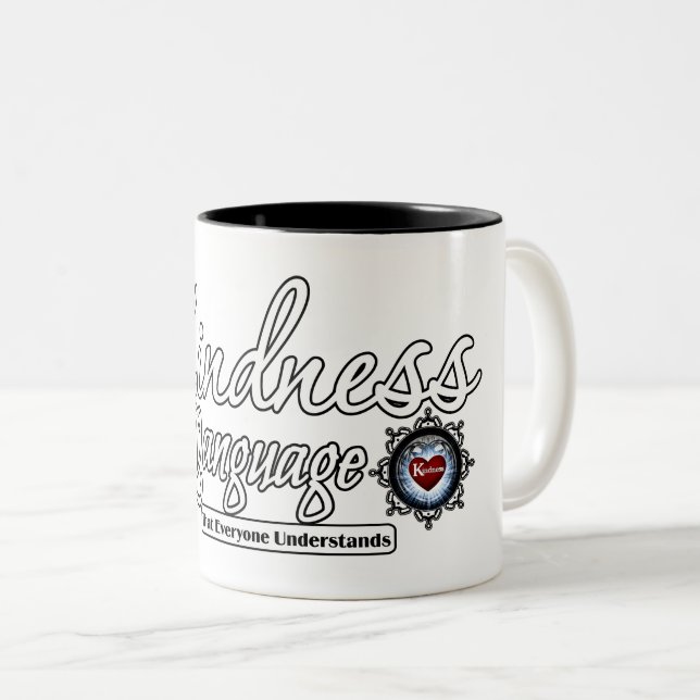 Kindness Is  The Language Two-Tone Coffee Mug (Front Right)