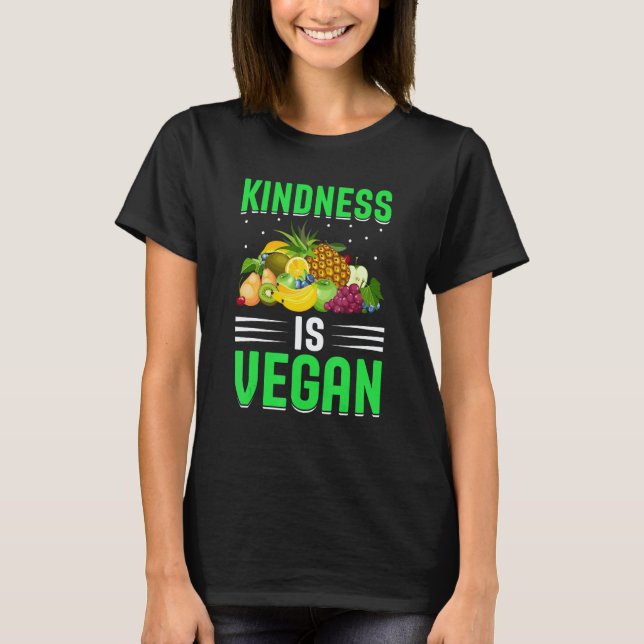 Kindness Is Vegan T-Shirt (Front)