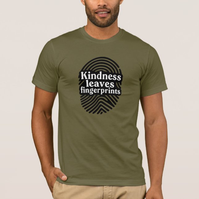 Kindness Leaves Fingerprints T-Shirt (Front)