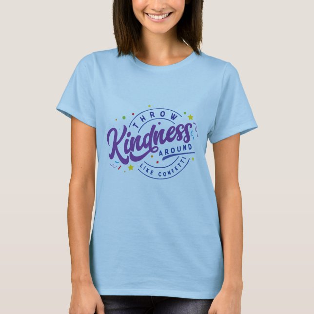 Kindness Like Confetti Shirt (Front)