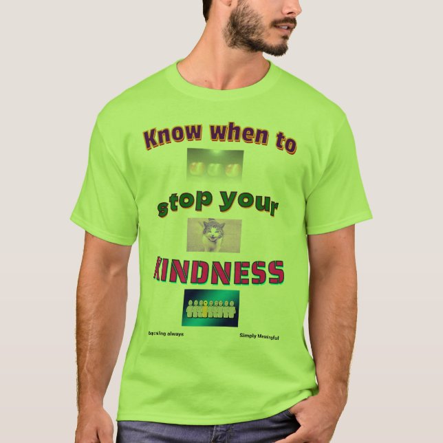 "Kindness Limits" T-Shirt (Front)
