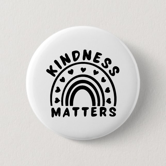 Kindness Matters 6 Cm Round Badge (Front)