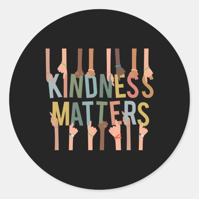 Kindness Matters Anti-Bullying Diversity Inclusion Classic Round Sticker (Front)