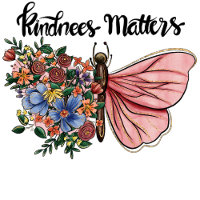 Kindness matters Butterfly flower women