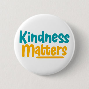 Kindness Matters. Button