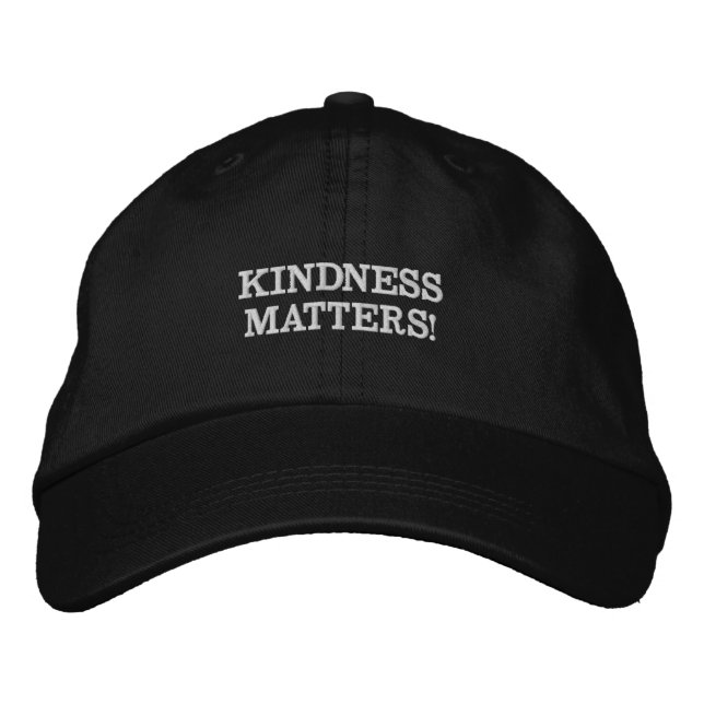 KINDNESS MATTERS! EMBROIDERED HAT (Front)