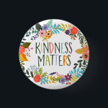 Kindness Matters, Kind quotes, Boho floral orange 3 Cm Round Badge<br><div class="desc">Yes it does! Just be kind,  folks! The button has text in shades of green,  yellow,  purple,  blue,  and orange and is surrounded with a colourful floral wreath.</div>