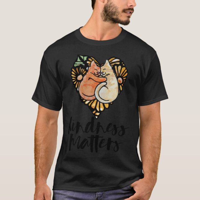 Kindness Matters Kitty Cats Love T-Shirt (Front)