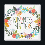 Kindness Matters Magnet<br><div class="desc">Kindness Matters,  Yes it does!  Just be kind!  Inspirational kindness quote.  Great little design for a teacher's classroom or playroom!</div>