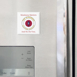 Kindness Matters Magnet –Daily Reminder You Matter