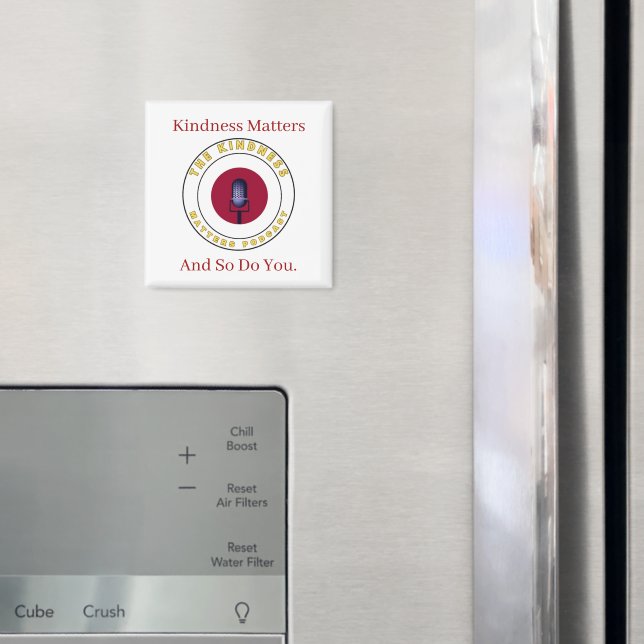 Kindness Matters Magnet –Daily Reminder You Matter (In Situ (Fridge))
