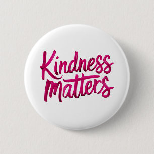 Kindness Matters Paint 6 Cm Round Badge