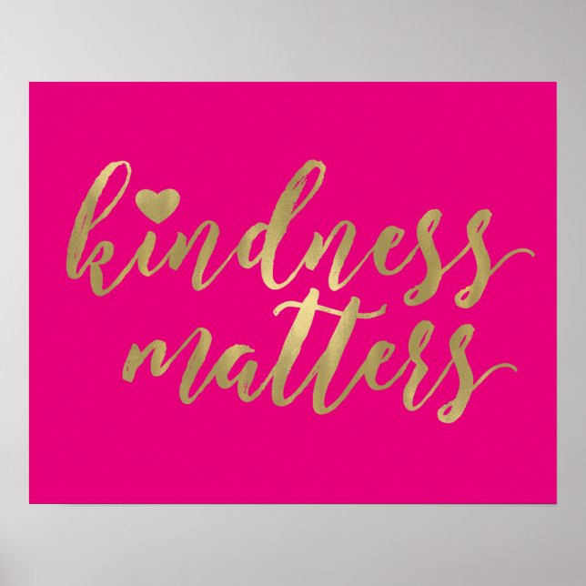 Kindness Matters Pink and Gold Heart Poster (Front)