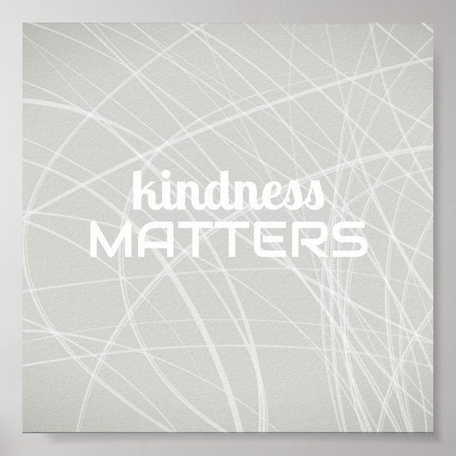 kindness matters positive quote minimalist grey  poster (Front)