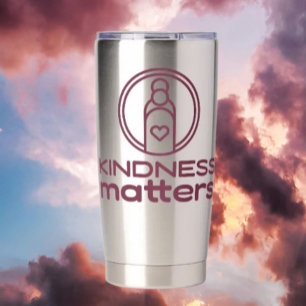 Kindness Matters Stainless Steel Thermal Tumbler