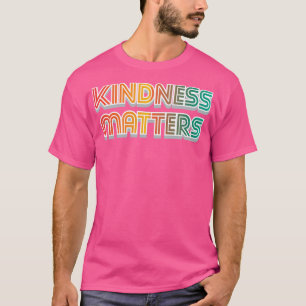 Kindness Matters Stop Bullying T-Shirt