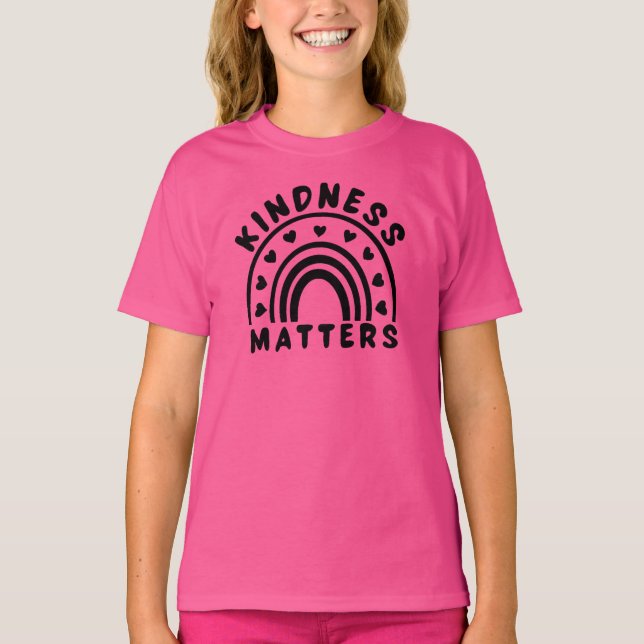 Kindness Matters T-Shirt (Front)