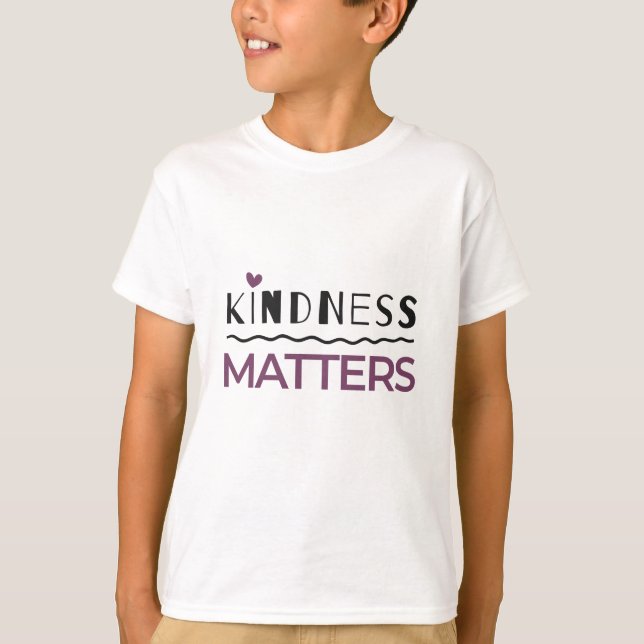Kindness matters T-Shirt (Front)