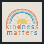 Kindness Matters. Typography Design with Rainbow Faux Canvas Print<br><div class="desc">Kindness Matters. Typography Design with Rainbow</div>