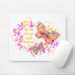 Kindness  mouse pad