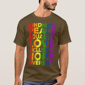 Kindness Peace Equality Diversity Human Rights Lgb T-Shirt