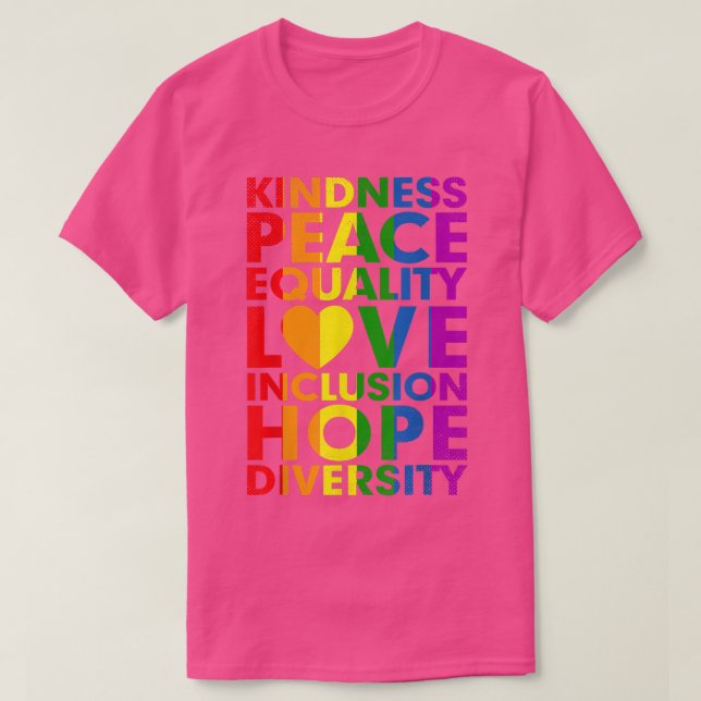 Kindness Peace Equality Inclusion Diversity Human  T-Shirt (Design Front)
