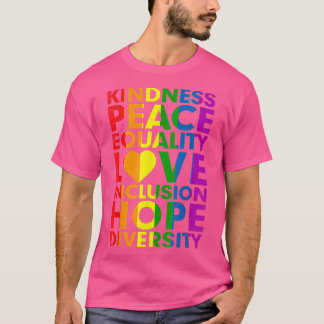 Kindness Peace Equality Inclusion Diversity Human  T-Shirt