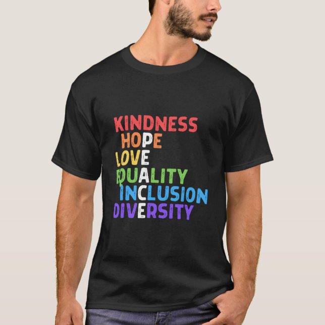 Kindness Peace Equality Inclusion Diversity Human  T-Shirt (Front)