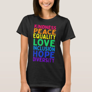 Kindness Peace Equality Inclusion Diversity Human  T-Shirt
