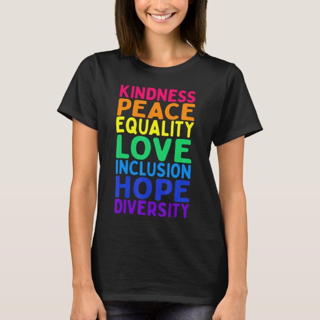 Kindness Peace Equality Inclusion Diversity Human  T-Shirt (Front)