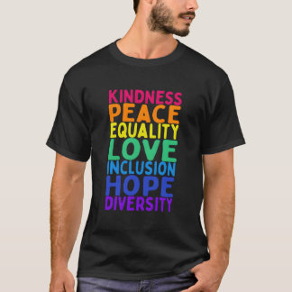 Kindness Peace Equality Inclusion Diversity Human T-Shirt